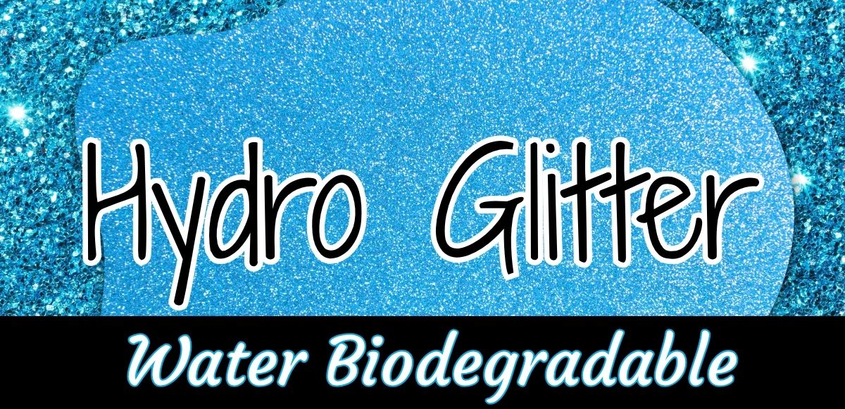 NEW Hydro Glitter