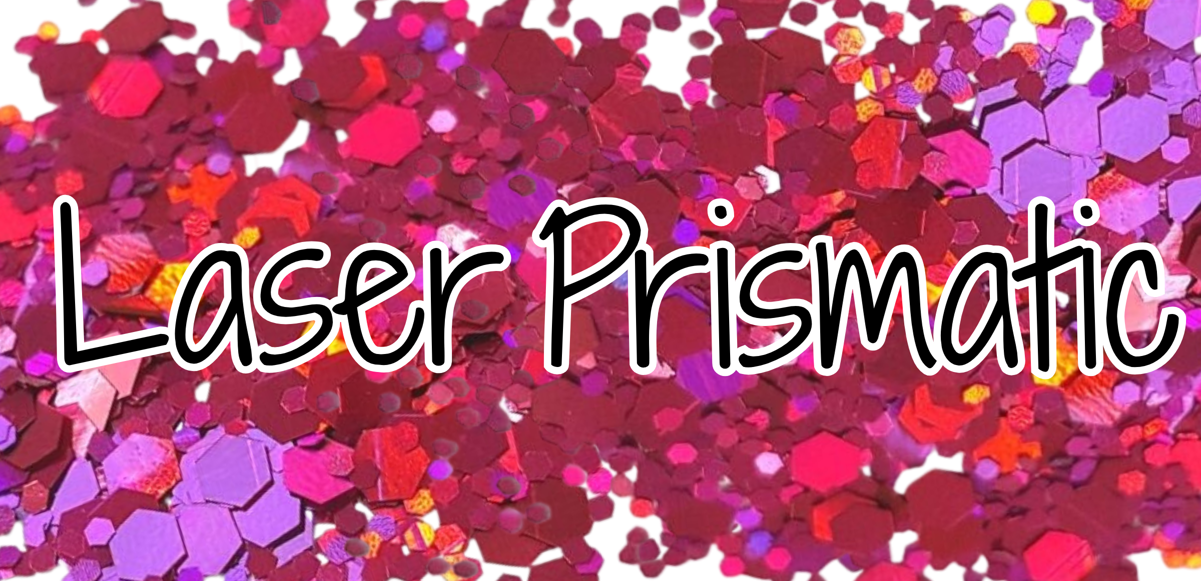 Laser Prismatic