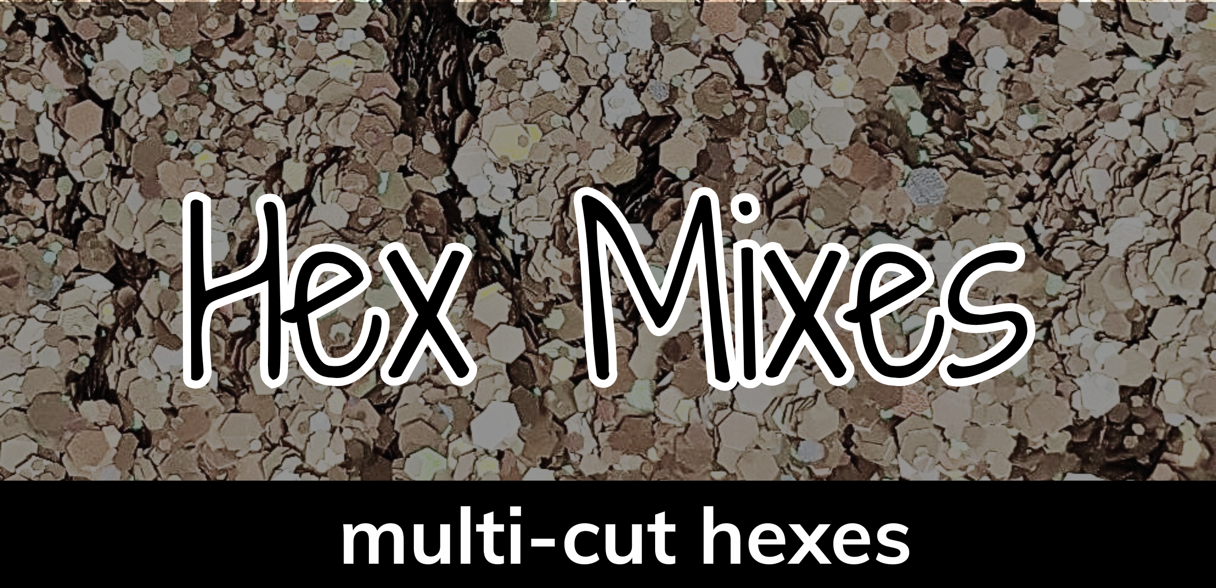 Hex Mixes