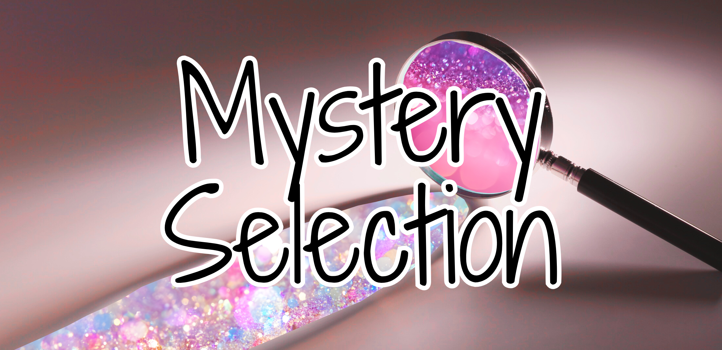 Mystery Selection