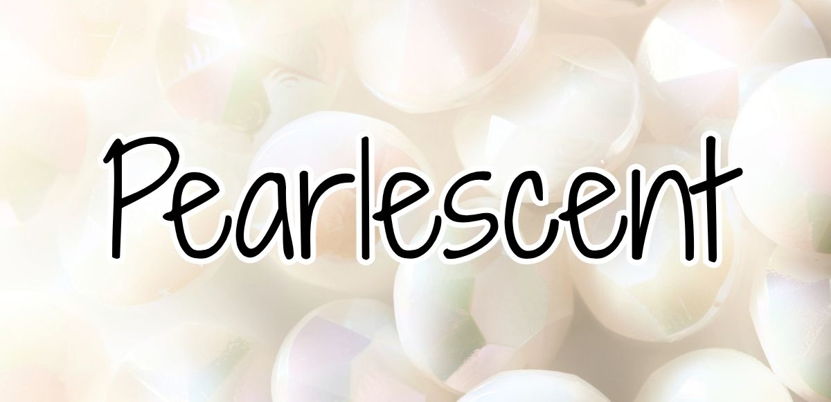 Pearl/Opalescent – Glitter Haven