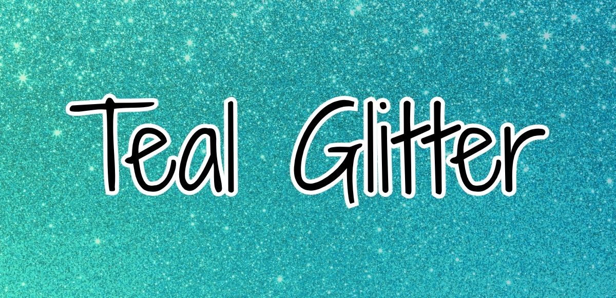NEW Teal Glitter